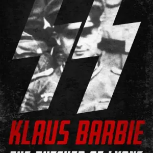 Price Drop Klaus Barbie: The Butcher of Lyons