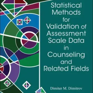 Statistical Methods for Validation of Assessment Scale Data in Counseling and Related Fields In Demand