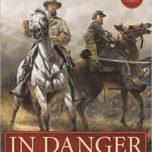 In Danger Every Hour: A Civil War Novel Limited Time