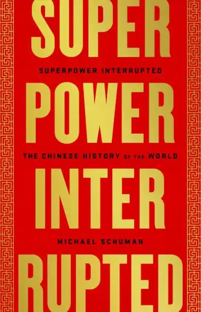 Limited Edition Superpower Interrupted: The Chinese History of the World