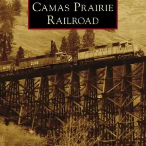 Limited Edition Camas Prairie Railroad