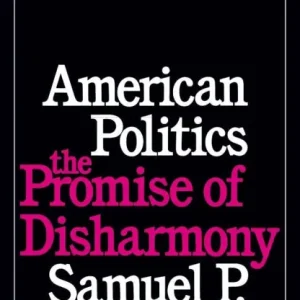 Handmade American Politics: The Promise of Disharmony