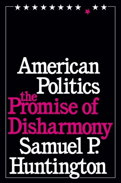 Handmade American Politics: The Promise of Disharmony