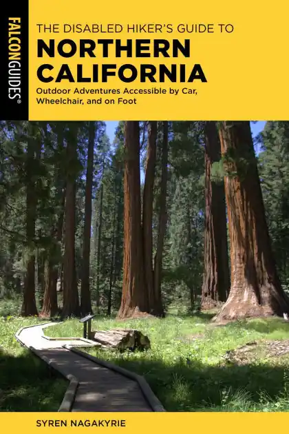Handmade The Disabled Hiker's Guide to Northern California: Outdoor Adventures Accessible by Car, Wheelchair, and on Foot
