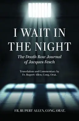 Clearance I Wait in the Night: The Death Row Journal of Jacques Fesch