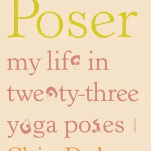 Big Sale Poser: My Life in Twenty-three Yoga Poses