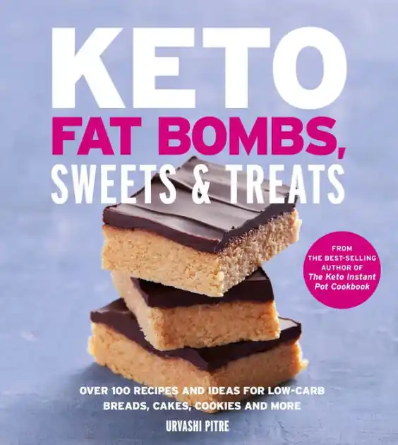 Sale Keto Fat Bombs, Sweets & Treats: Over 100 Recipes and Ideas for Low-Carb Breads, Cakes, Cookies and More