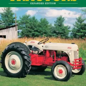 Place Order The Field Guide to Classic Farm Tractors, Expanded Edition: More Than 400 Models from 1900 to 1990