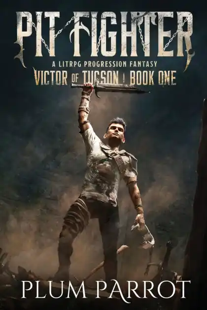 Get Yours Pit Fighter: A LitRPG Progression Fantasy