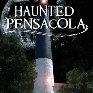 Haunted Pensacola Exclusive