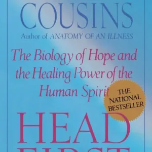 Direct From Manufacturer Head First: The Biology of Hope and the Healing Power of the Human Spirit