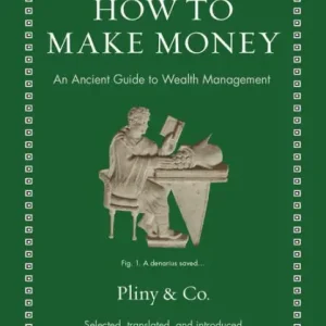 Free Shipping How to Make Money: An Ancient Guide to Wealth Management