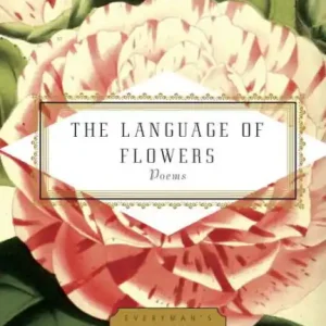 The Language of Flowers: Poems Professional Grade