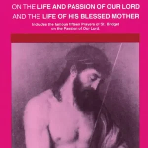 Revelations of St. Bridget: On the Life and Passion of Our Lord and the Life of His Blessed Mother Fan Favorite