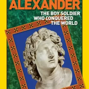 Alexander: The Boy Soldier Who Conquered the World Price Drop