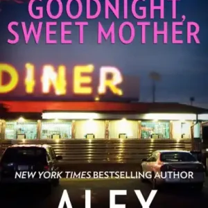Save Now Goodnight, Sweet Mother