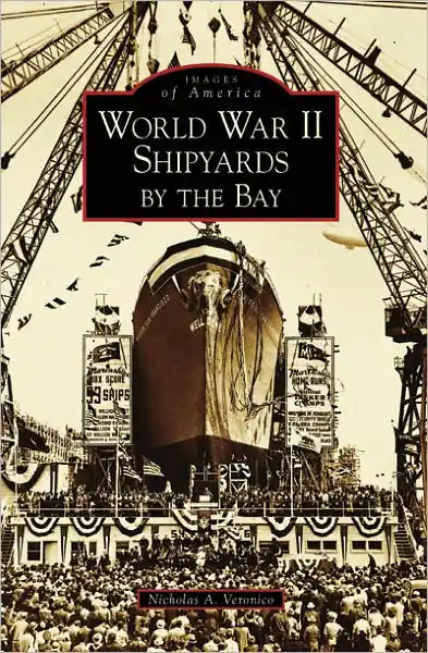 Time-Limited World War II Shipyards by the Bay