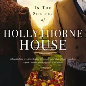 In the Shelter of Hollythorne House: A low-spice Regency romance Big Sale