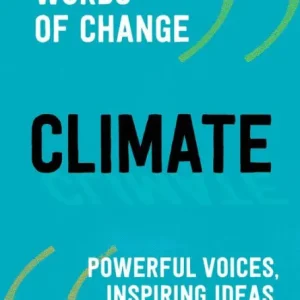 Editor’s Pick Climate (Words of Change series): Powerful Voices, Inspiring Ideas