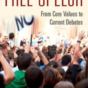 New Arrival Free Speech: From Core Values to Current Debates