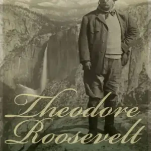 Next Day Delivery Theodore Roosevelt, Naturalist in the Arena