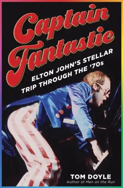 Mega Sale Captain Fantastic: Elton John's Stellar Trip Through the '70s