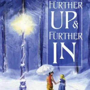 Further Up & Further In: Understanding Narnia Holiday Sale