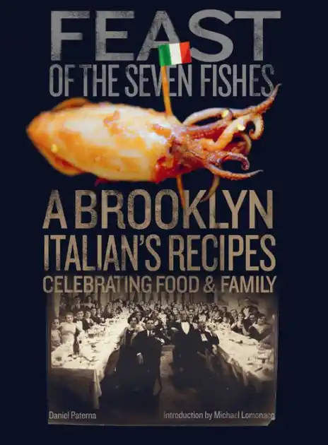 Crafted Feast of the Seven Fishes: A Brooklyn Italian's Recipes Celebrating Food and Family