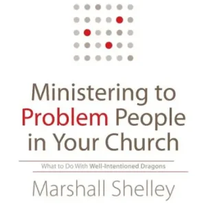 Ministering to Problem People in Your Church: What to Do With Well-Intentioned Dragons Express Delivery