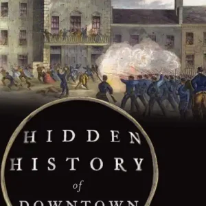 Hidden History of Downtown St. Louis Authentic