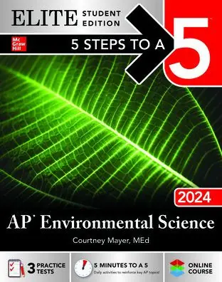 5 Steps to a 5: AP Environmental Science 2024 Elite Student Edition Today Only