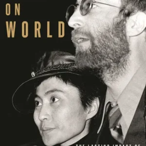 Hold On World: The Lasting Impact of John Lennon and Yoko Ono's Plastic Ono Band, Fifty Years On Next Day Delivery