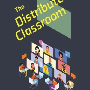 The Distributed Classroom While Supplies Last