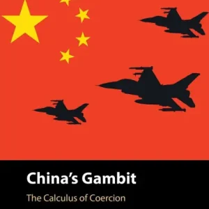 China's Gambit: The Calculus of Coercion Deal
