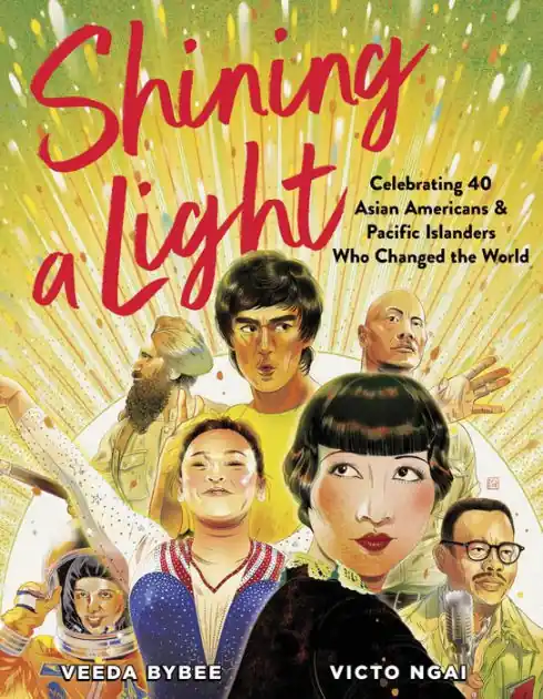 Genuine Shining a Light: Celebrating 40 Asian Americans and Pacific Islanders Who Changed the World