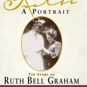 Instant Buy Ruth, A Portrait: The story of Ruth Bell Graham