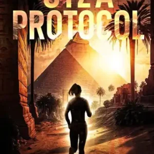 The Giza Protocol: A pulse-pounding archaeological thriller (Eden Black book 2) Buy Online