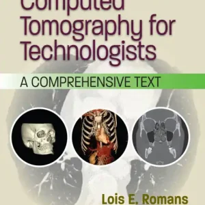 Computed Tomography for Technologists: A Comprehensive Text Luxury