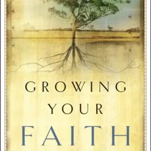 Growing Your Faith: How to Mature in Christ High Quality