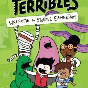 The Terribles #1: Welcome to Stubtoe Elementary Warranty Included