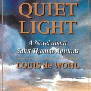 Final Sale The Quiet Light: A Novel about St. Thomas Aquinas