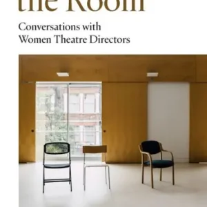 Running the Room: Conversations with Women Theatre Directors Genuine