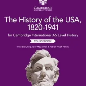 Direct From Factory Cambridge International AS Level History The History of the USA, 1820-1941 Coursebook
