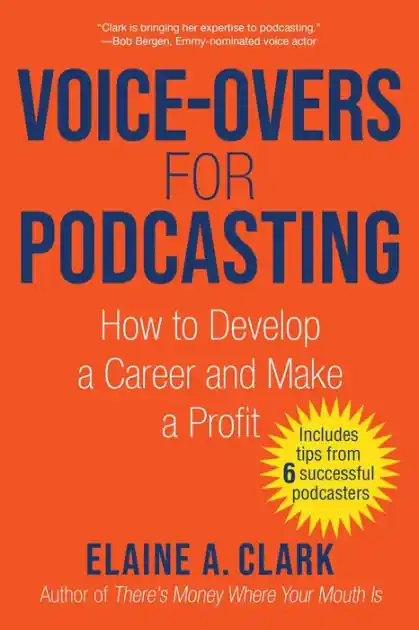 Voice-Overs for Podcasting: How to Develop a Career and Make a Profit In Demand