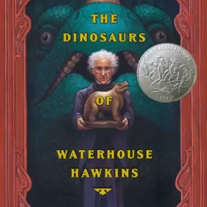 Budget The Dinosaurs of Waterhouse Hawkins (Caldecott Honor Book)