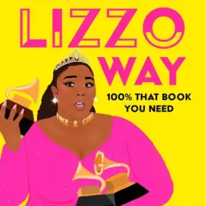One Day Deal Live the Lizzo Way: 100% That Book You Need