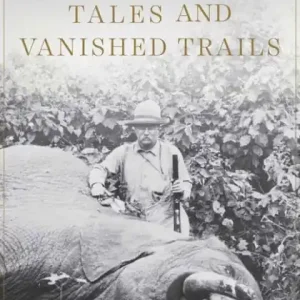 Big Sale Forgotten Tales and Vanished Trails