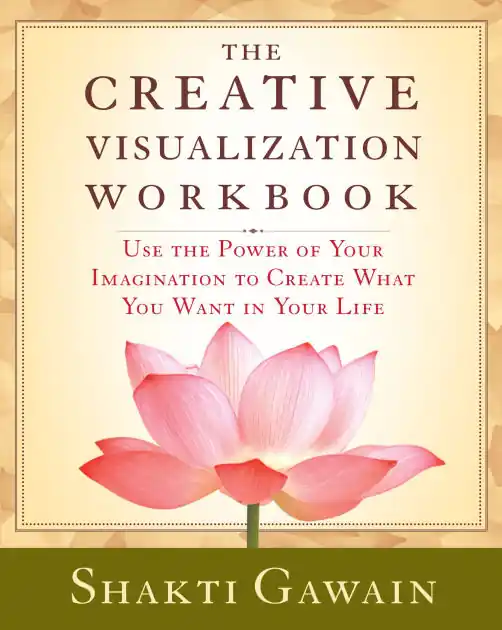Don’t Miss Out The Creative Visualization Workbook: Second Edition