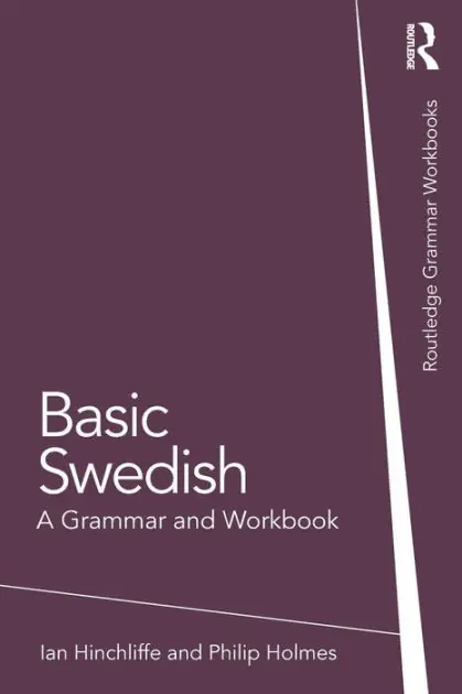 Basic Swedish: A Grammar and Workbook Must Have