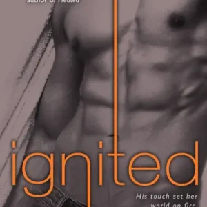 Ignited (Most Wanted Series #3) Limited Offer
